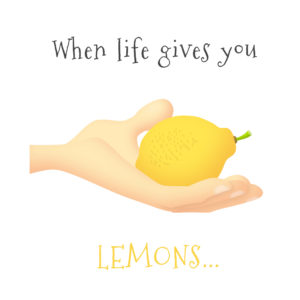 "When life gives you lemons" is a common idiom that can be exciting for new English learners to understand. 